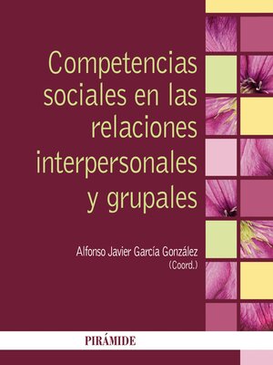 cover image of Competencias sociales en las relaciones interpersonales y grupales